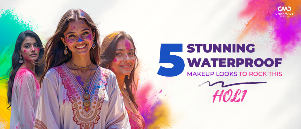 5 stunning waterproof Holi makeup looks – Holi special makeup | festival makeup ideas | Charmacy Milano