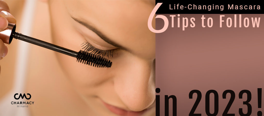 6 Life Changing Best Mascara | Best Mascara for Eyes by Charmacy Milano