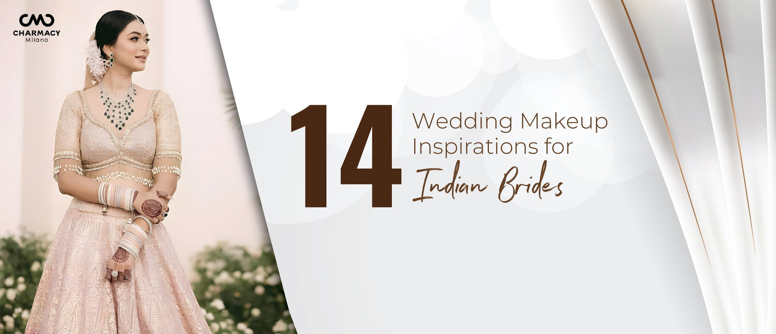 14 Wedding Makeup Inspirations for Charmacy Milano