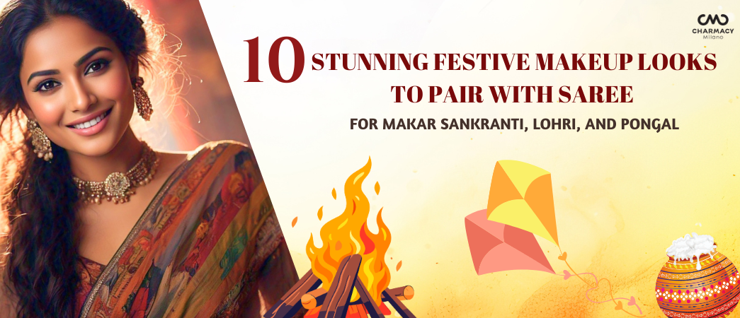 10 Stunning Festive Makeup Looks to Pair with Saree for Makar Sankranti, Lohri, and Pongal