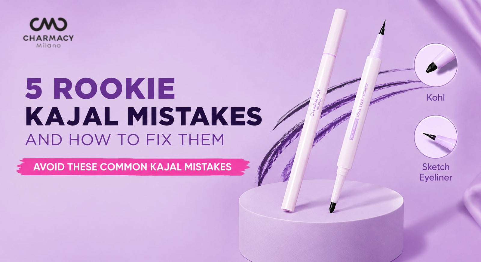 5 Rookie Kajal Mistakes and How to Fix Them