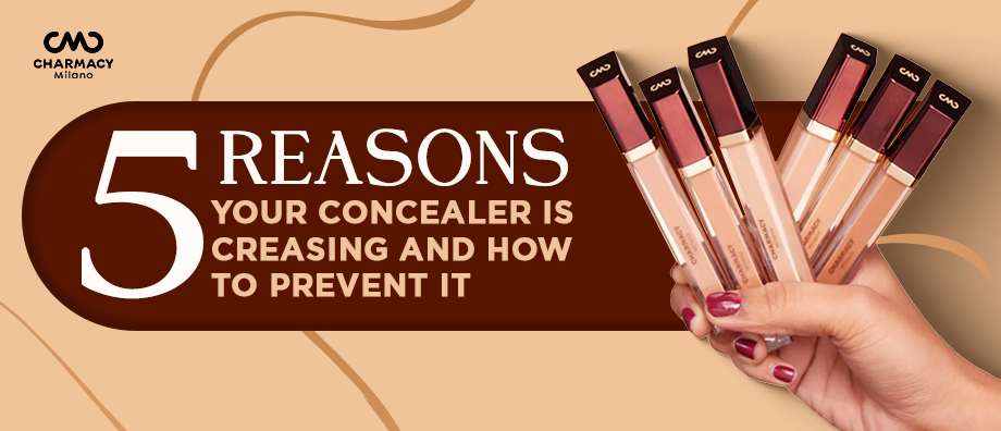 5 Reasons Your Concealer Is Creasing and How to Prevent It
