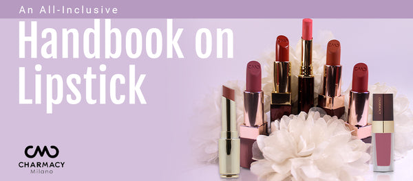 An All-Inclusive Handbook on Lipstick: Understanding Different Types and Shades