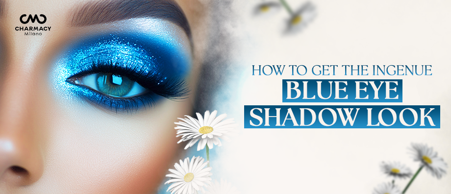How To Get the Ingenue Blue Eye Shadow Look