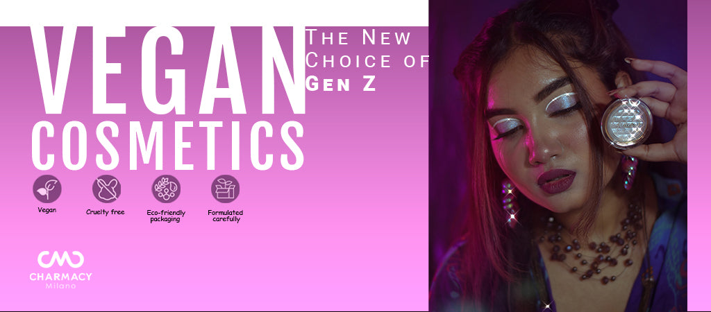 Vegan Cosmetics: The New Choice of Gen Z